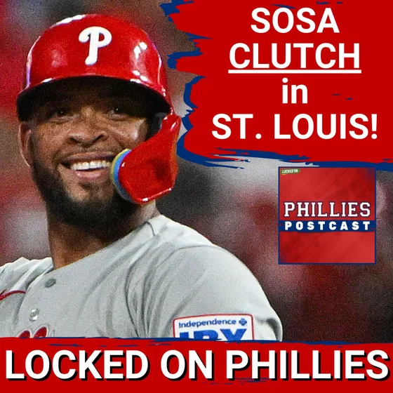 PHILLIES POSTCAST:  Sosa 3 RBIs, Painer No-No into 6th, Philadelphia Phillies top Cardinals, 6-5