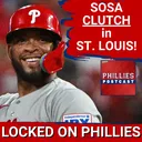 PHILLIES POSTCAST: Sosa 3 RBIs, Painer No-No into 6th, Philadelphia Phillies top Cardinals, 6-5