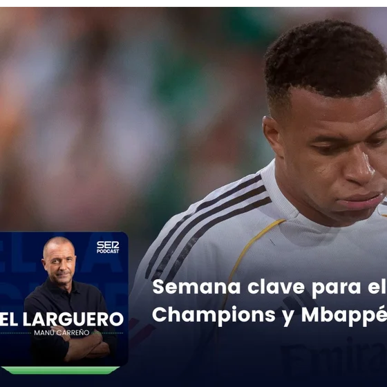 El Larguero completo | Semana clave para el Atlético en Champions y la duda de Mbappé para el Clásico