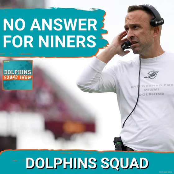 DOLPHINS SQUAD SHOW: Miami Dolphins DESTROYED by SF 49ers 35-13 — FINS Had NO ANSWERS | Squad Show