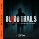 Announcing: Blood Trails, Season Three