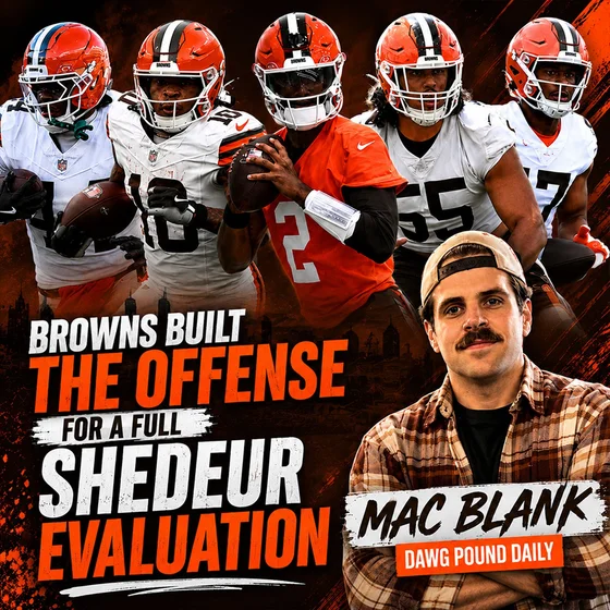 Browns Built the Offense for a FULL Shedeur Evaluation in 2026 - Cleveland Browns Podcast for 7/14/26