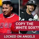 WHITE SOX BLUEPRINT: Can the Los Angeles Angels COPY the Chicago White Sox's 2026 TURNAROUND?