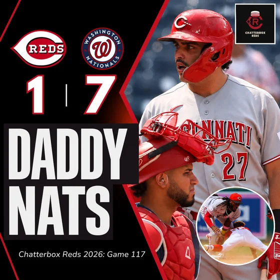 Game 117 - Nationals 7, Reds 1 (Reds SWEPT by Nats)