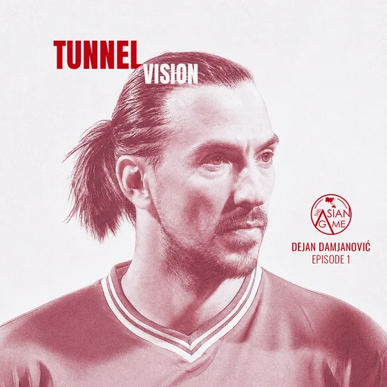 Tunnel Vision: Dejan Damjanović
