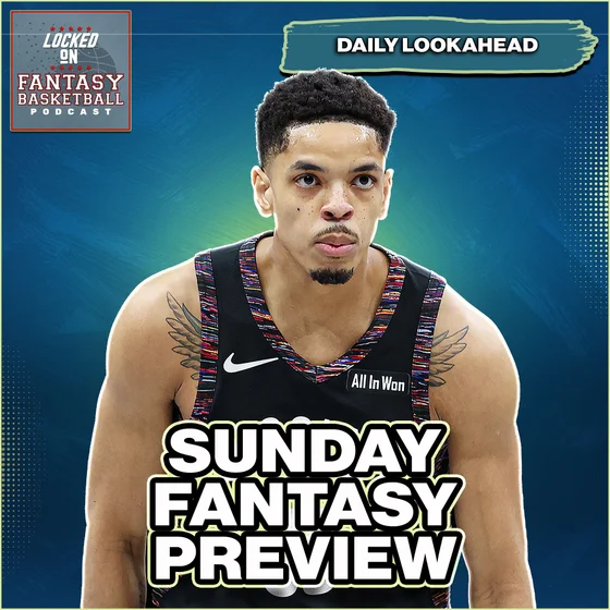 Sunday Fantasy Basketball Streaming Guide To Win The Week