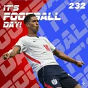 232. ITS FOOTDALL DAY - England are WC Semi Finalists
