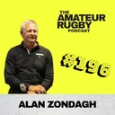 #196 - Alan Zondagh - Why Rugby Needs To Coach The Chaos