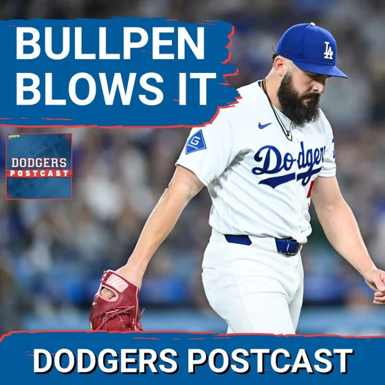 DODGERS POSTCAST: Emmit Sheehan mowing down Cubs but the bull pen wet the bed and blows a 4 run lead