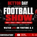 The Bettor Day Football Show 9/17/26