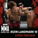 RIZIN Landmark 16 Betting Guide (Heavy Lightning) | MMA Gambling Podcast (Ep.1185)