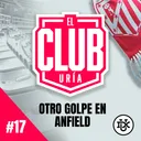 OTRO GOLPE EN ANFIELD | Club Uría #17