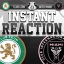 Raw Reaction: Inter Miami fall to Club León, 3-2