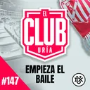 EMPIEZA EL BAILE | Club Uría #147