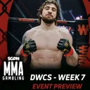 DWCS Week 7 Betting Guide (The Bounceback Week) | MMA Gambling Podcast (Ep.1177)