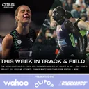 This Week In Track & Field: Cam Myers/Lachlan Kennedy/Claudia Hollingsworth Win Big At Maurie Plant; Josh Kerr’s Mile WR Attempt; NYC Marathon Champ Suspended; Conner Mantz Scratches From Boston