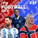 231. ITS FOOTBALL DAY - Our World Cup Predictions