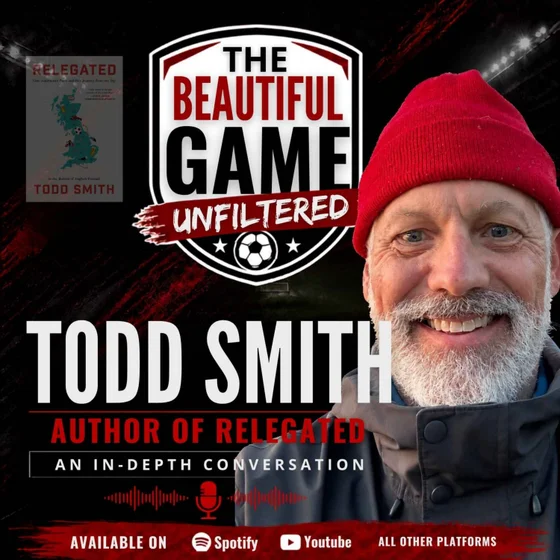 Todd Smith on Relegated and Life in the Football Pyramid