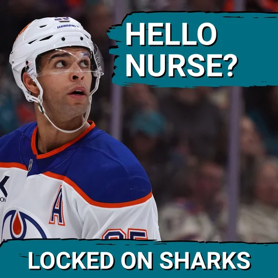 HELLO NURSE: Are San Jose Sharks WILLING to ACCEPT Oilers' Most HATED Contract?