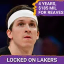 Report: Austin Reaves to Sign 4 Year, $185 Million Contract With Lakers