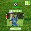PODCAST COM LUIZÃO #6 - ESQUERDINHA
