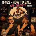 #482 - How to Ball in love - part 1