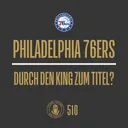 Philadelphia 76ers: Durch den King zum Titel?