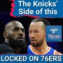 CROSSOVER: The New York Knicks' perspective on the New-Look 76ers - Philadelphia 76ers Podcast