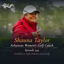 Shauna Taylor - Arkansas Women's Golf Coach