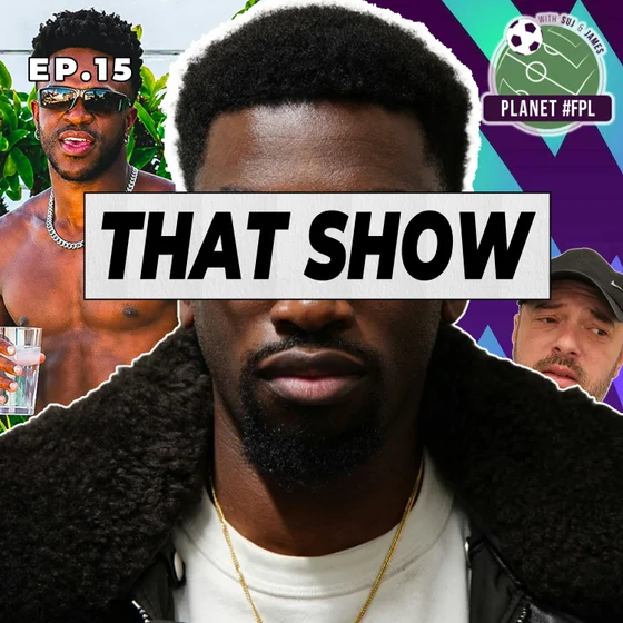 That Show With Nico ep. 15 | Planet FPL 2026/27