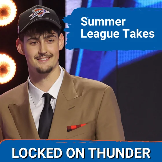 OKC Thunder Summer League Lessons | Way too Early NBA Season Predictions