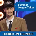 OKC Thunder Summer League Lessons | Way too Early NBA Season Predictions
