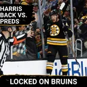 BONUS POD: Bruins Set For Battle in Nashville as Jordan Harris RETURNS