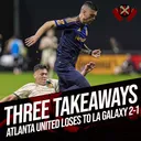 Three Takeaways: Atlanta United 1-2 LA Galaxy