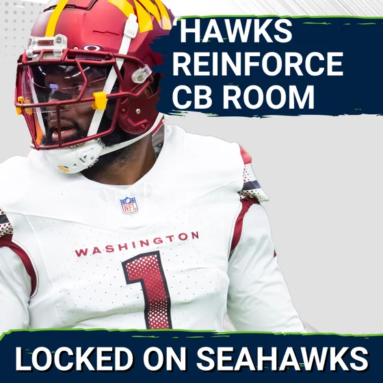 Seattle Seahawks TAKE FLIER on Former First Round Pick, Bolster Cornerback Depth