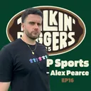 EP16: P Sports - How Social Media Is Changing Rugby, Alex Pearce