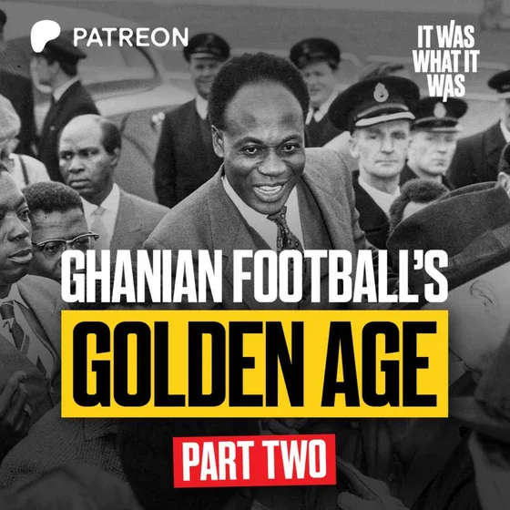 Ghanaian's Football Golden Age: Part Two