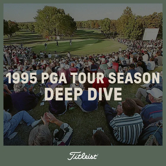 1199: 1995 PGA Tour Season Deep Dive