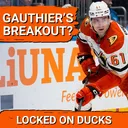 GO TIME: Anaheim Ducks' Cutter Gauthier Must IGNITE vs. Edmonton—Will Third Line DOMINATE?