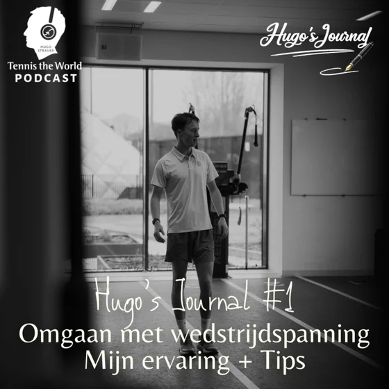 Omgaan met wedstrijdspanning, Wilson Blade & voorbij niveau 6 komen | Hugo’s Journal #1