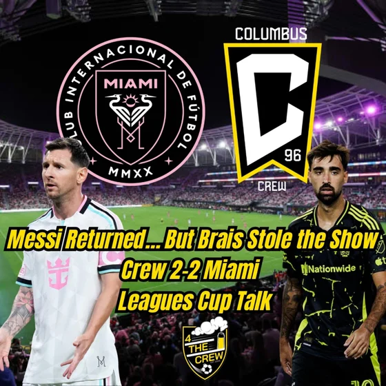 Messi Returned… But Brais Stole the Show | Crew 2-2 Miami | Leagues Cup Talk