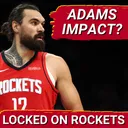 Rockets Season PREVIEW | Can Steven Adams Still Make A HIGH-LEVEL Impact After MAJOR Injury?