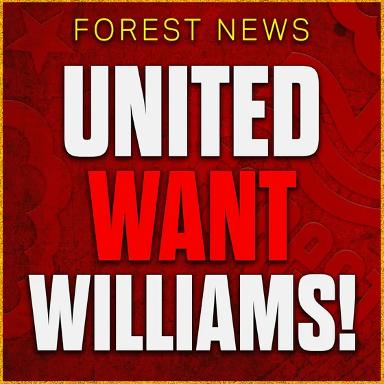 Neco Williams Wanted By Man United & Newcastle?! Will He Sign New Contract? Nottingham Forest News