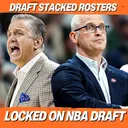 NCAA Rosters STACKED with NBA Draft Prospects