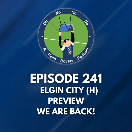 Episode 241: Elgin City (H) preview