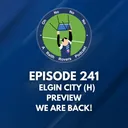 Episode 241: Elgin City (H) preview