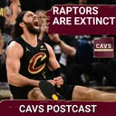 CAVS POSTCAST: The Cleveland Cavaliers ELIMINATE the Toronto Raptors With Jarrett Allen's DOMINANCE