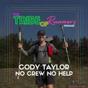 103: No Crew, No Help. The Reality of Unsupported FKTs with Cody Taylor