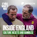 Patreon Bonus Sneak Peek | Inside England: Southgate’s Culture Reset, EPPP and the Tuchel Gamble