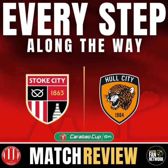Match Review - Stoke 1-1 Hull (Carabao Cup)